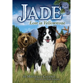 Jade: Lost in Yellowstone - Paperback