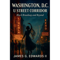 Washington, D.C. - U Street Corridor: Black Broadway and Beyond