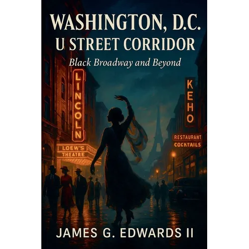 Washington, D.C. - U Street Corridor: Black Broadway and Beyond
