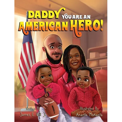 Daddy you are an American Hero - Hardcover