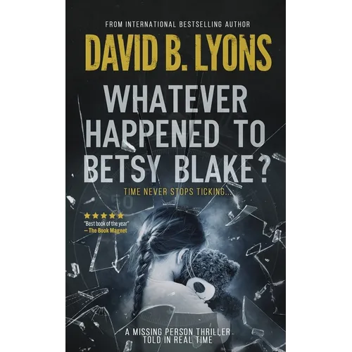 Whatever Happened to Betsy Blake?: A haunting psychological thriller - Paperback