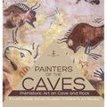 Painters of the Caves Prehistoric Art on Cave and Rock Fourth Grade Social Studies Children's Art Books - Hardcover