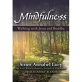 Mindfulness: Walking with Jesus and Buddha - Paperback