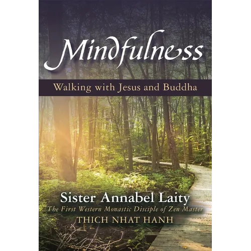 Mindfulness: Walking with Jesus and Buddha - Paperback