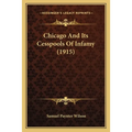 Chicago And Its Cesspools Of Infamy (1915)