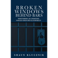 Broken Windows Behind Bars: Transforming Jail Operations Through Order and Accountability