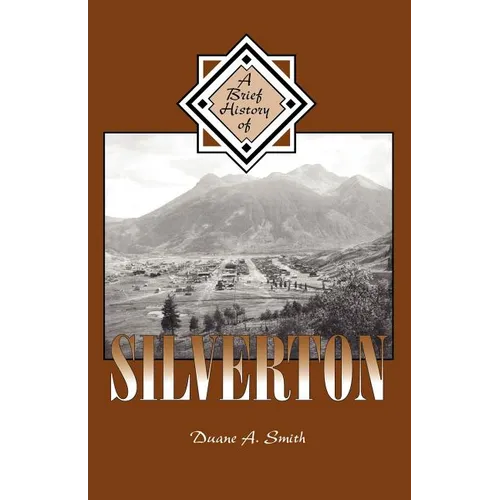A Brief History of Silverton