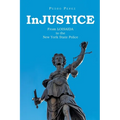 InJUSTICE: From LOISAIDA to the New York State Police
