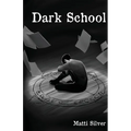 Dark School - Paperback