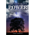 The Ultimate Power Within You - Paperback