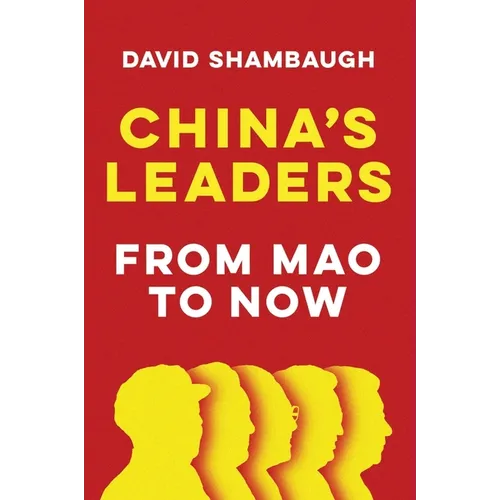 China's Leaders: From Mao to Now - Hardcover