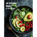 50 Avocado Dishes for Home - Paperback