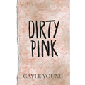 Dirty Pink - Paperback