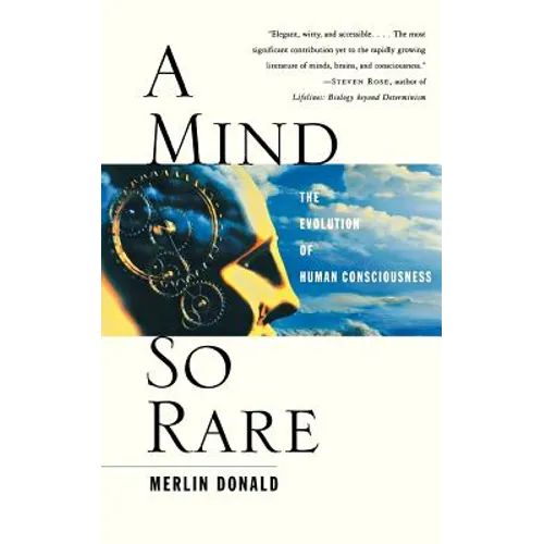 A Mind So Rare: The Evolution of Human Consciousness - Paperback