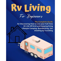 RV Camping: A Beginners and Advanced Practical Guide to Enjoy RV Lifestyle, Boondocking Adventures, Holiday Travel or Full Time Retirement Living