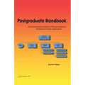 Postgraduate Handbook: A Comprehensive Guide for PhD and Master's Students and their Supervisors - Paperback