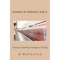 Change Leadership Intelligence (CLQ): A Definition - Paperback