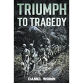 Triumph to Tragedy - Paperback