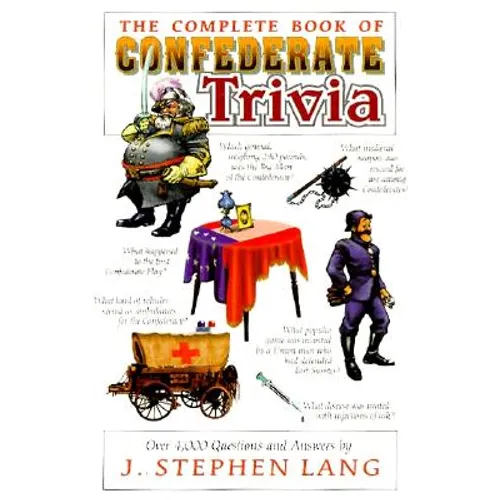 The Complete Book of Confederate Trivia