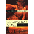 Cleopatra's Nose: Essays on the Unexpected