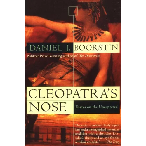 Cleopatra's Nose: Essays on the Unexpected