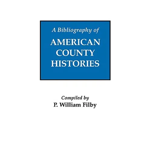 Bibliography of American County Histories