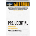 Prejudential: Black America and the Presidents - Paperback