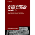 Using Ostraca in the Ancient World: New Discoveries and Methodologies - Hardcover
