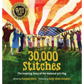 30,000 Stitches: The Inspiring Story of the National 9/11 Flag