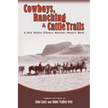 Cowboys, Ranching & Cattle Trails: A New Mexico Federal Writers' Project Book
