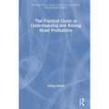 The Practical Guide to Understanding and Raising Hotel Profitability - Paperback