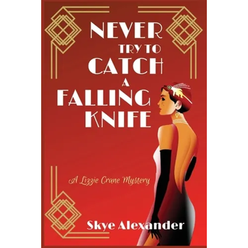 Never Try to Catch a Falling Knife: A Lizzie Crane Mystery - Paperback