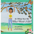 If I Were Not Me What Would I Be? - Hardcover