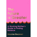 The Future Is Greater - Hardcover