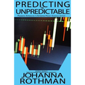 Predicting the Unpredictable: Pragmatic Approaches to Estimating Cost or Schedule - Paperback