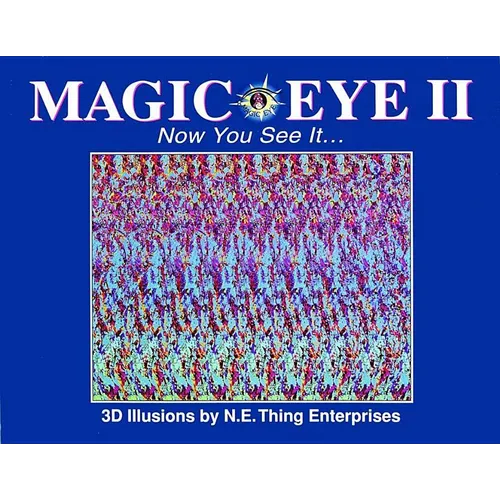 Magic Eye II: Now You See It...: Volume 2 - Hardcover