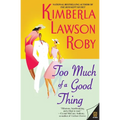 Too Much of a Good Thing - Paperback