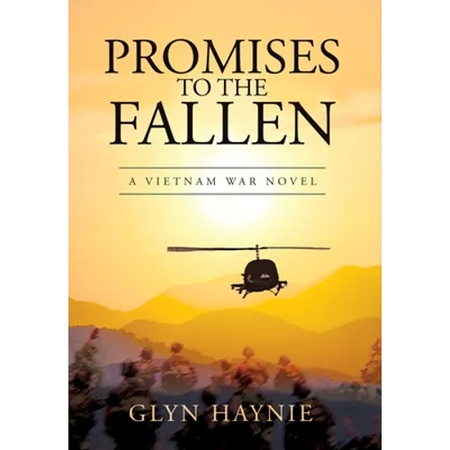 Promises To The Fallen: A Vietnam War Novel