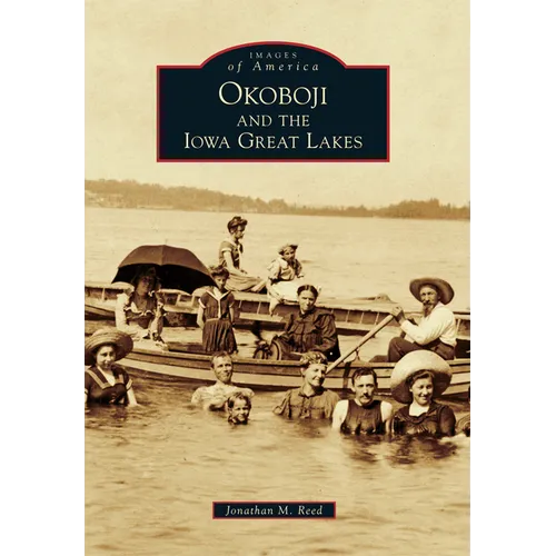 Okoboji and the Iowa Great Lakes - Paperback