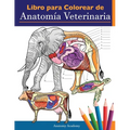 Libro para colorear de anatomía veterinaria: Libro de trabajo para colorear de autoevaluación de fisiología animal para estudiar y relajarse Un regalo - Paperback