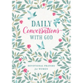 Daily Conversations with God: Devotional Prayers for Women - Paperback