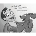 Excited Etta the Irish Setter - Hardcover