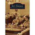 Hot Springs: From Capone to Costello - Paperback