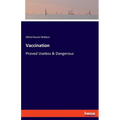 Vaccination: Proved Useless & Dangerous - Paperback