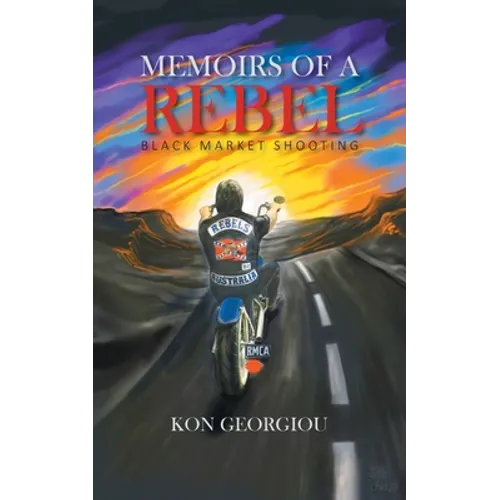 Memoirs of a Rebel: Black Market Shooting - Paperback