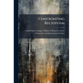 Confronting Recidivism