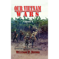 Our Vietnam Wars, Volume 4: as told by more veterans who served - Hardcover