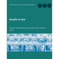 Karate in Use: Bunkai, Self-Defence & Kyusho Jitsu - Paperback