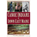 Canoe Indians of Down East Maine