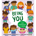 Being You: A First Conversation about Gender - Hardcover